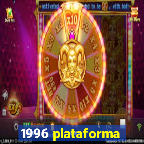 1996 plataforma